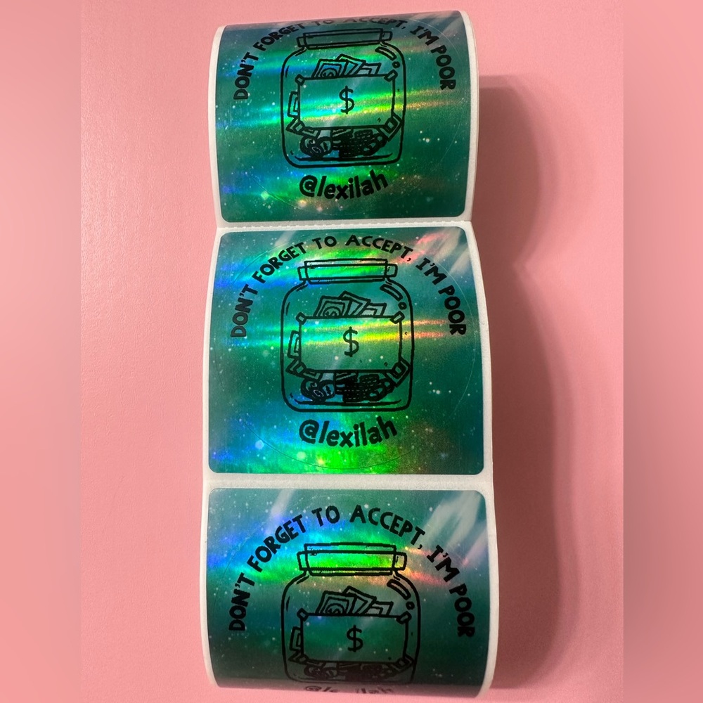 50 ct. Green Holographic “DON’T FORGET TO ACCEPT, I’M POOR” Money Jar Stickers - Picture 2 of 4